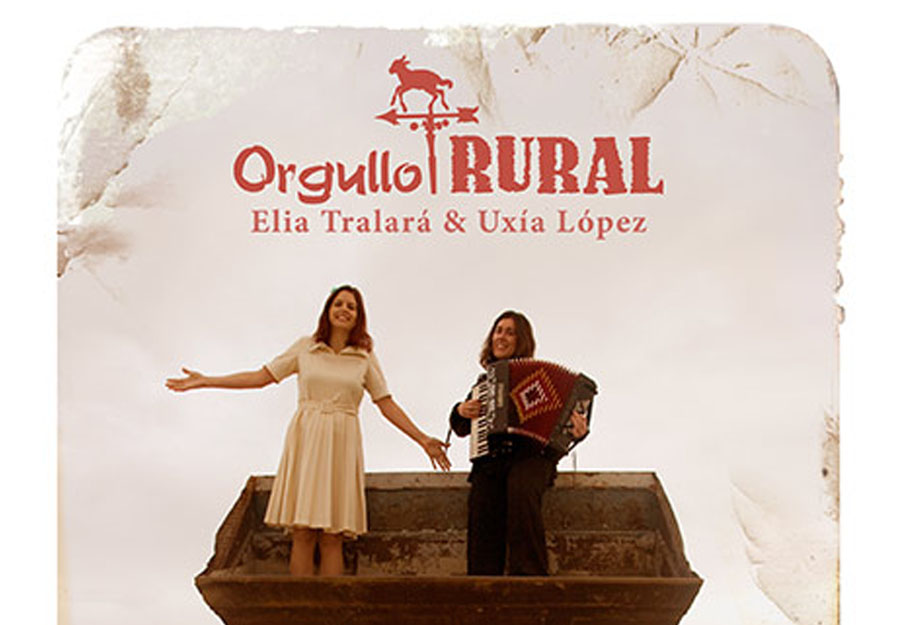 Orgullo Rural Elia Tralará y Uxía López