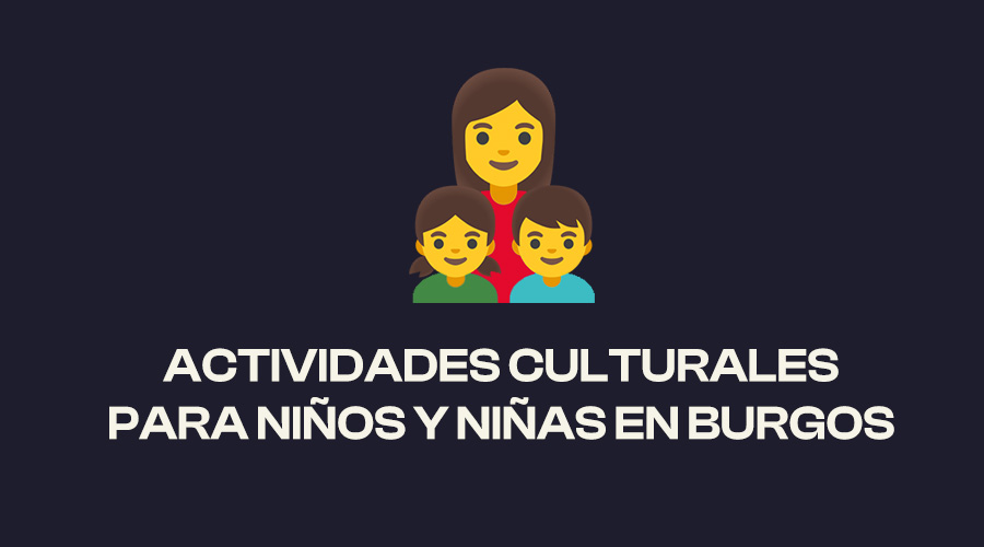 Actividades para niños en Burgos