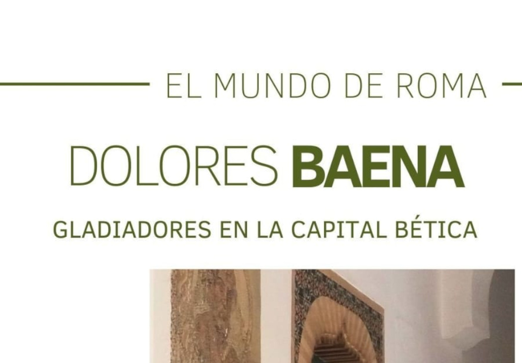 Dolores Baena - Gladiadores en la capital Bética