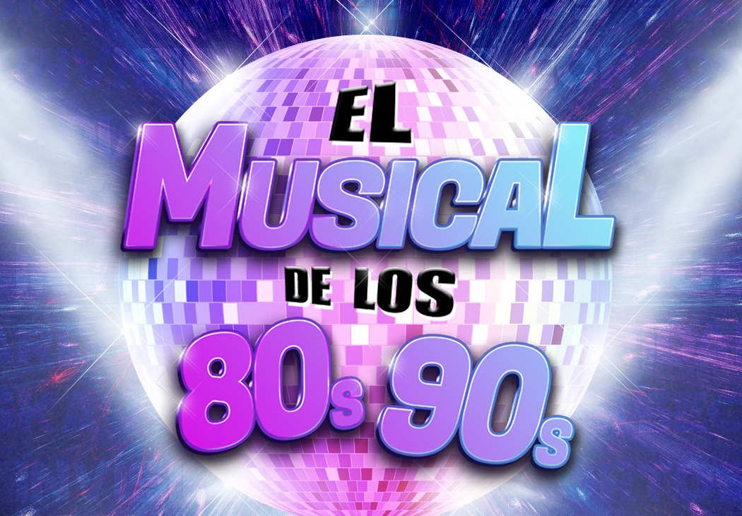Entradas El Musical de los 80s-90s 2024