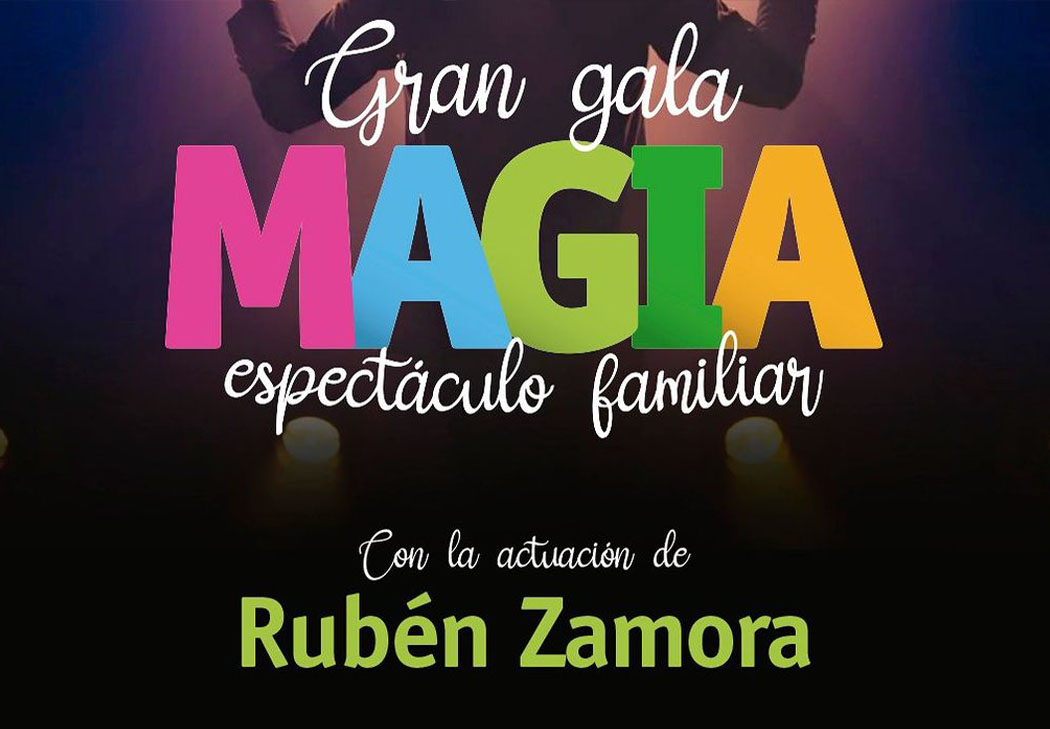Gran Gala de Magia Espéctaculo Familiar con Rubén Zamora