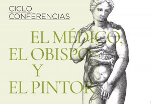 El medico, el obispo y el pintor Conferencias arte del Museo del Prado en Burgos